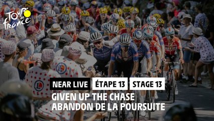 Abandon de la poursuite / Given up the chase - Étape 13 / Stage 13 - #TDF2022