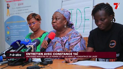 7-à-dire | Constance Yaï, ancienne ministre de la Femme et de la Famille et fondatrice de l'AIDF
