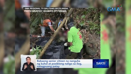Babaeng senior citizen na nanguha ng kuhol at posibleng naligo sa ilog, natagpuang patay | Saksi
