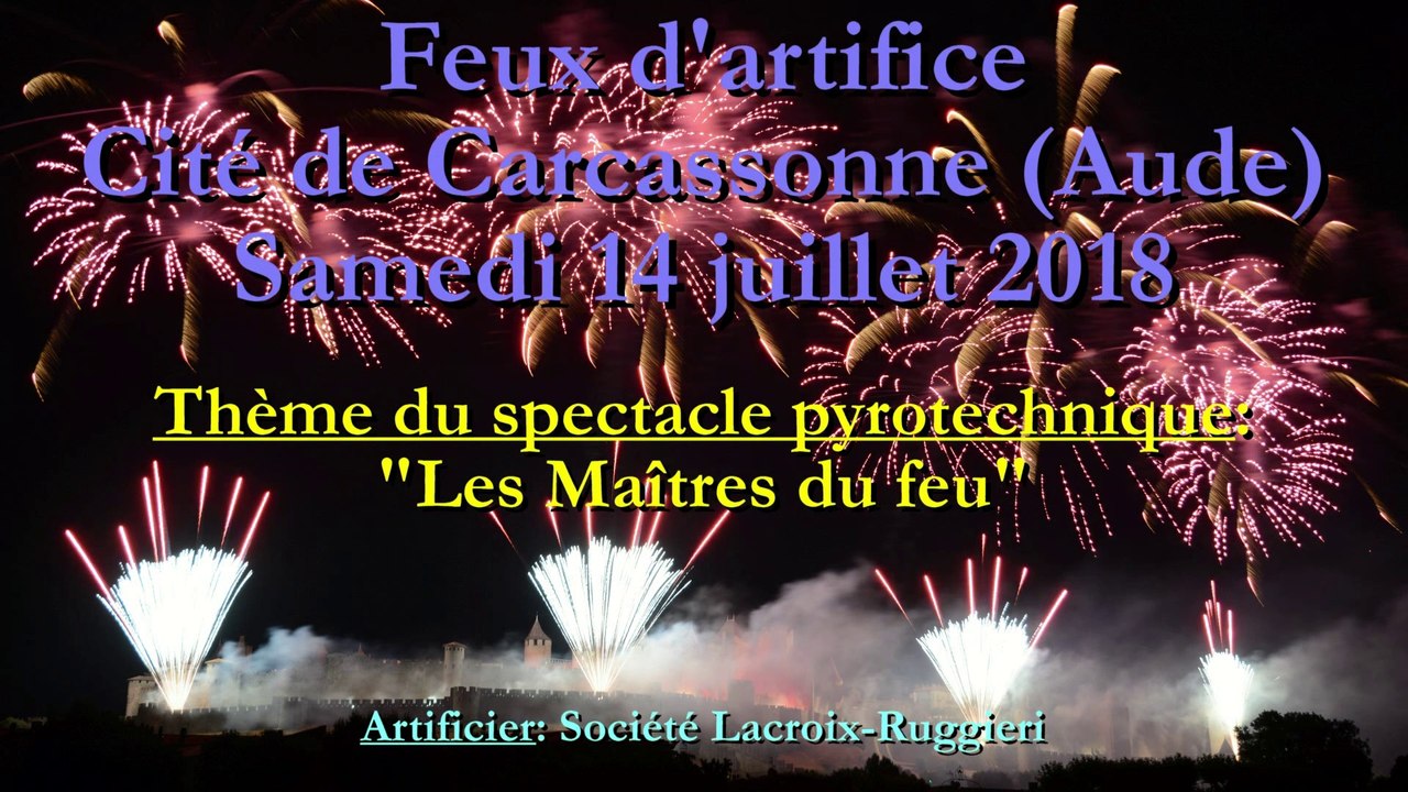 Feux d'artifice Cité de Carcassonne - 14 juillet 2018 (en intégralité)