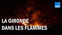 Incendies en Gironde : les impressionnantes images des trois premiers jours de feu