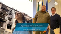 Diputados presumen fotos en Ucrania; los tunden en redes