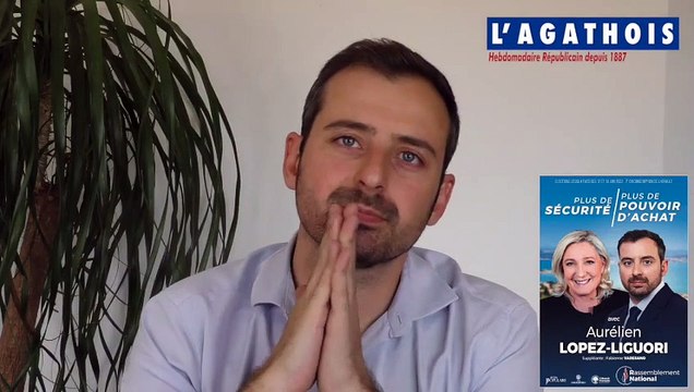 L'interview d'Aurelien LOPEZ LIGUORI - Législatives 7° circonscription de l' Hérault - Second tour