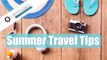 Money Savvy Tips for Summer Travel