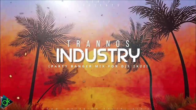 Trannos - Industry (STAiF Party Banger Mix For Djs 2k22)