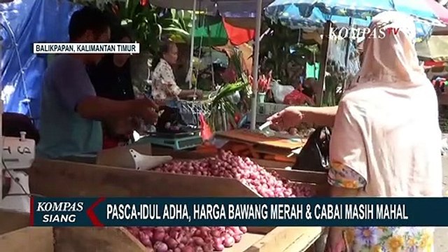 Pasca Hari Raya Idul Adha, Harga Bawang Merah dan Cabai di Balikpapan Terpantau Masih Mahal