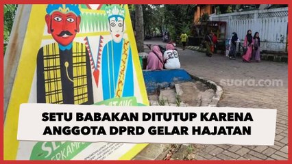 Imbas Hajatan Anak Anggota DPRD DKI, Setu Babakan Ditutup Selama Satu Hari