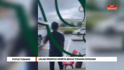 Putus Tunang | Lelaki rempuh kereta bekas tunang ditahan