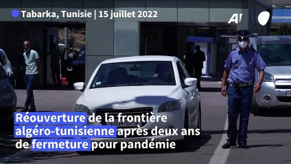 La Tunisie et l'Algérie rouvrent leur frontière terrestre après deux ans de fermeture