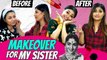 Make Over For My Sister _ Sunita & Nandita _ Sunita Xpress (1)