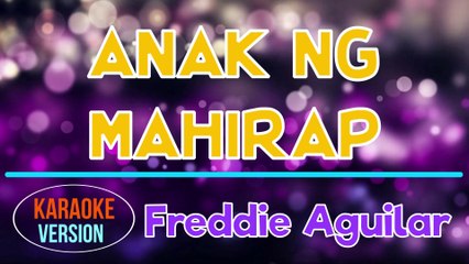 Anak Ng Mahirap - Freddie Aguilar | Karaoke Version |HQ