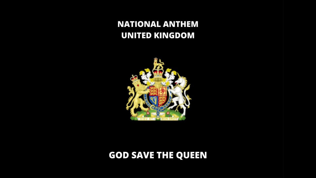 NATIONAL ANTHEM OF UNITED KINGDOM: GOD SAVE THE QUEEN