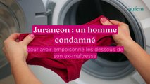 Jurançon : un homme condamné pour avoir empoisonné les dessous de son ex-maîtresse