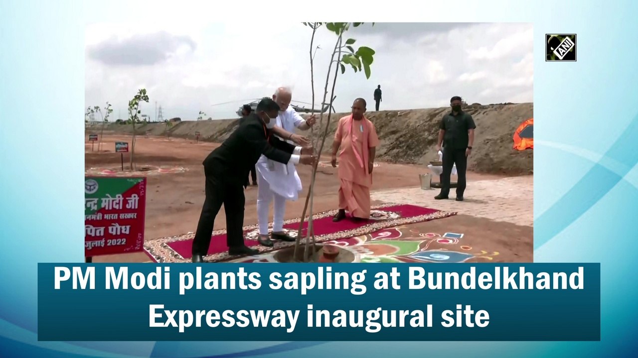 PM Modi plants sapling at Bundelkhand Expressway inaugural site