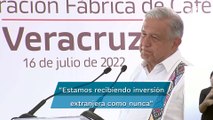 AMLO: Pese a crisis mundial, México sigue recibiendo inversiones extranjeras