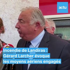 Incendies de Gironde : Gérard Larcher évoque la question des moyens aériens déployés