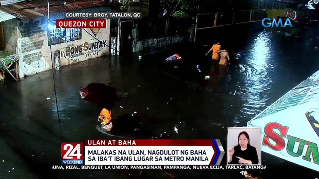 Malakas na ulan, nagdulot ng baha sa iba't ibang lugar sa Metro Manila | 24 Oras Weekend