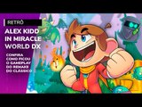 Game On - Veja como ficou Alex Kidd in Miracle World DX