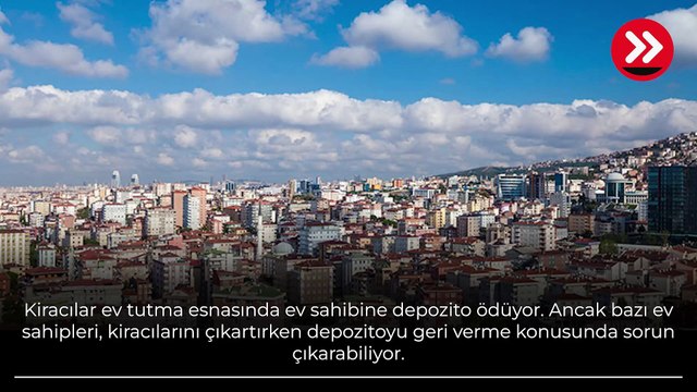 Depozitoyu almanın kolay yolu! Ev sahibi ve kiracı herkesi ilgilendiriyor