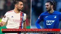 Galatasaray'dan iki transfer birden! Florian Grillitsch ve Leo Dubois'i kadrosuna kattı