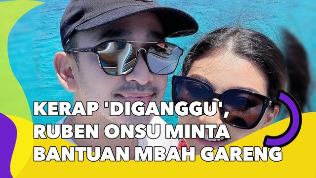 Kerap 'Diganggu', Ruben Onsu Minta Bantuan Mbah Gareng: Ini Bukan Santet