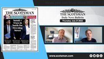 Scottish Headlines: Which Tory leadership hopeful would be best for Scotland? - Thursday July 21