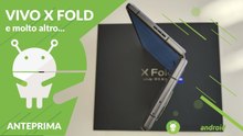 ANTEPRIMA Vivo X Fold, Vivo Watch 2 e Vivo Pad!