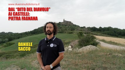 Due minuti di storia - Dal "dito del diavolo" ai castelli