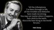 Walt Disney quotes, make life more enthusiastic
