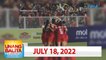 Unang Balita sa Unang Hirit: July 18, 2022 [HD]