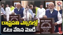President Elections Updates _ Voting Begins To Elect India 15th President  _ PM Modi Casts His Vote