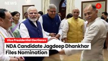 Vice Presidential Candidate Jagdeep Dhankhar Files Nomination In Presence Of Narendra Modi