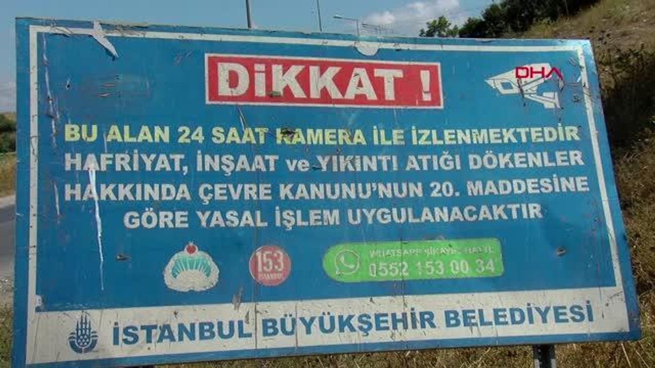 İBB'NİN 'KAMERA İLE İZLENİYOR' TABELASININ ÖNÜNE HAFRİYAT DÖKTÜLER