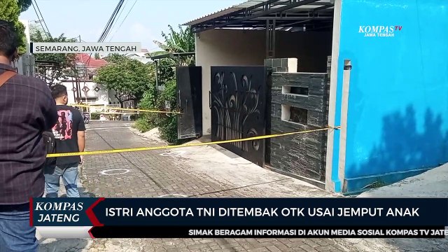 Istri Anggota TNI Ditembak OTK Usai Jemput Anak