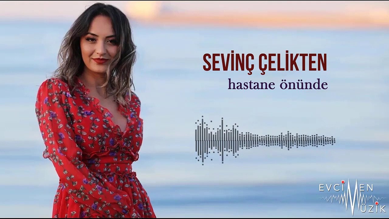 Sevinç Çelikten - Hastane Önünde (Official Audio)