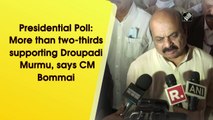 Presidential Polls: More than two-thirds supporting Droupadi Murmu, says CM Bommai