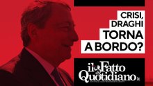 Crisi, Draghi torna a bordo? Segui la diretta con Peter Gomez