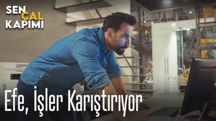 Efe, işler karıştırıyor - Sen Çal Kapımı