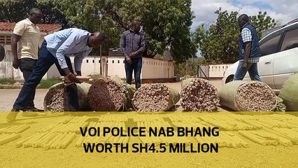 Voi police nab bhang worth Sh4.5 million