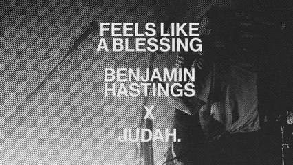 Benjamin William Hastings - Feels Like A Blessing