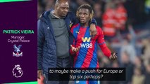 'Top six? No!' - Vieira outlines Palace ambition for the upcoming season