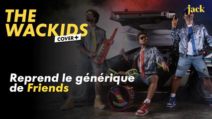 I'll Be There for You - The Rembrandts (Friends Theme) - The Wackids Cover