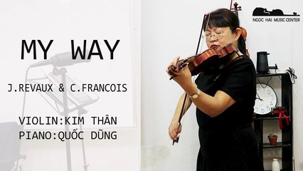 My Way  Học viên Kim Thân  Violin Cover  | Ngọc Hải Music Center