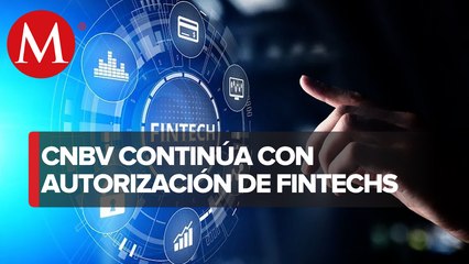 CNBV da autorización para operar a 34 fintechs
