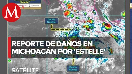 ¿Qué afectaciones dejo en Michoacán el paso del huracán "Estelle"?