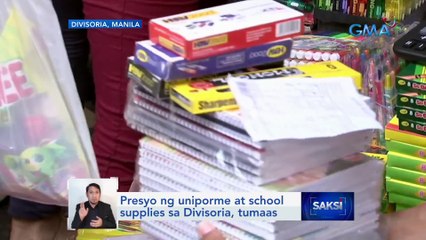 Presyo ng uniporme at school supplies sa Divisoria, tumaas | Saksi
