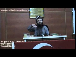 Cübbeli Ahmet Hoca Efendi ile Bursa Sohbetleri 5 Şubat 2011