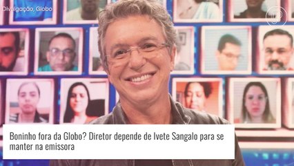 Boninho fora da Globo? Ivete Sangalo pode interferir no futuro do diretor na Globo. Entenda o motivo!