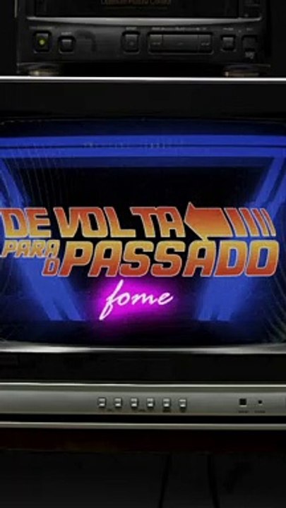 Fome - De volta para o passado