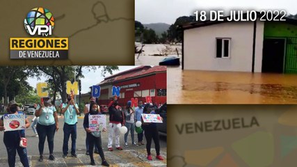 Noticias Regiones de Venezuela hoy - Lunes 18 de Julio de 2022 | VPItv